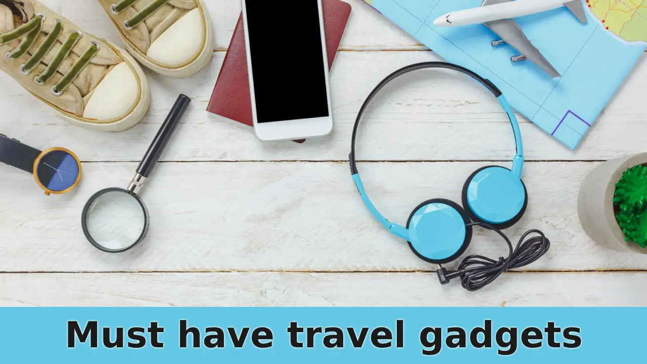 Must have travel gadgets in 2025