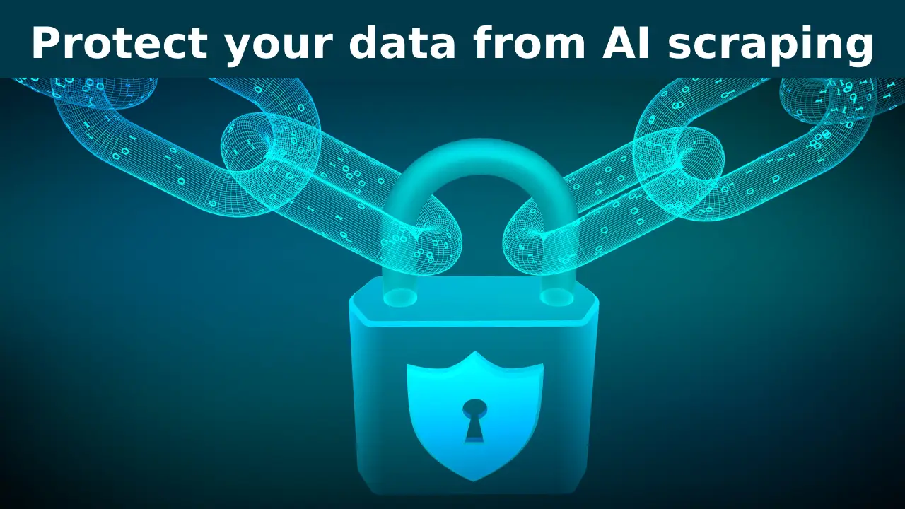 How to protect your data from AI scraping